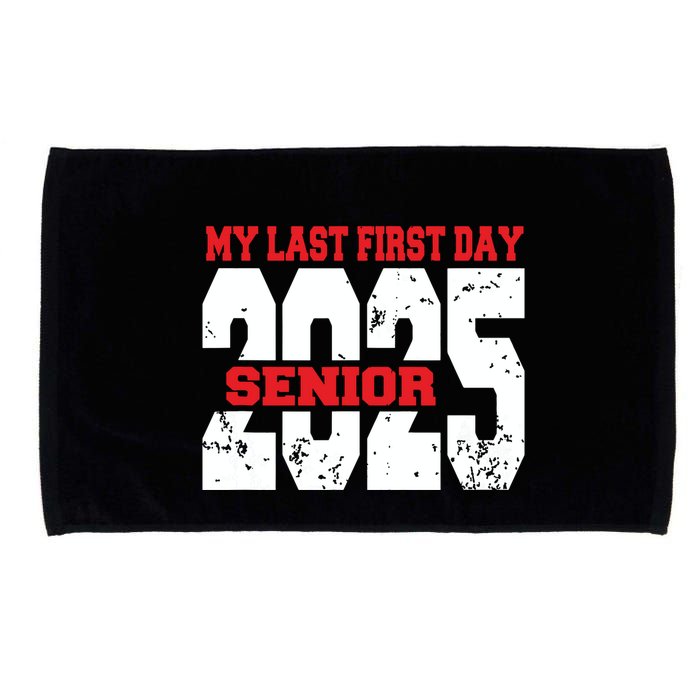 Officially A Senior My Last First Day Class Of 2025 Student Microfiber Hand Towel