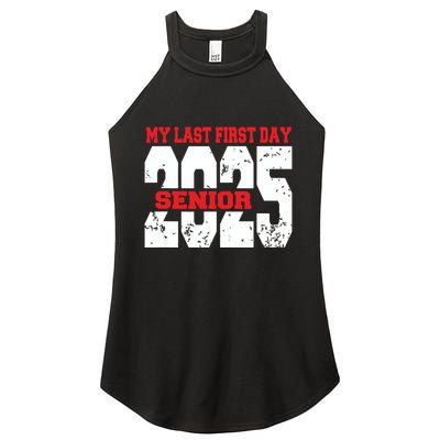 Officially A Senior My Last First Day Class Of 2025 Student Women's Perfect Tri Rocker Tank