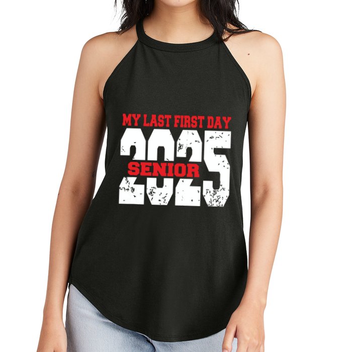 Officially A Senior My Last First Day Class Of 2025 Student Women's Perfect Tri Rocker Tank