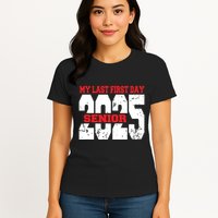 Officially A Senior My Last First Day Class Of 2025 Student Womens T-Shirt