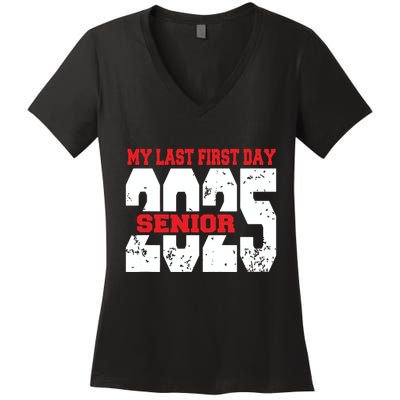 Officially A Senior My Last First Day Class Of 2025 Student Women's V-Neck T-Shirt