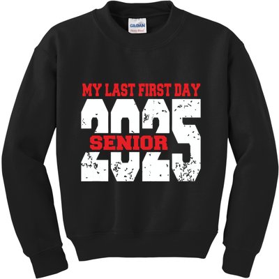 Officially A Senior My Last First Day Class Of 2025 Student Kids Sweatshirt