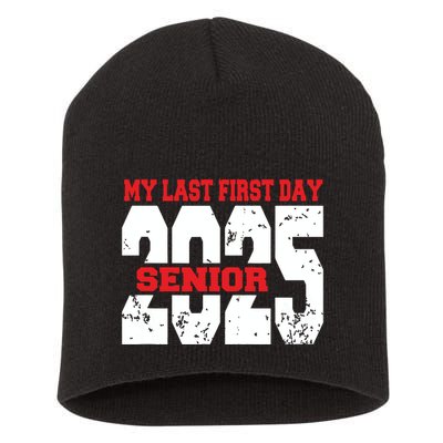 Officially A Senior My Last First Day Class Of 2025 Student Short Acrylic Beanie