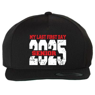 Officially A Senior My Last First Day Class Of 2025 Student Wool Snapback Cap