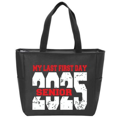 Officially A Senior My Last First Day Class Of 2025 Student Zip Tote Bag