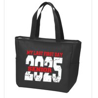 Officially A Senior My Last First Day Class Of 2025 Student Zip Tote Bag