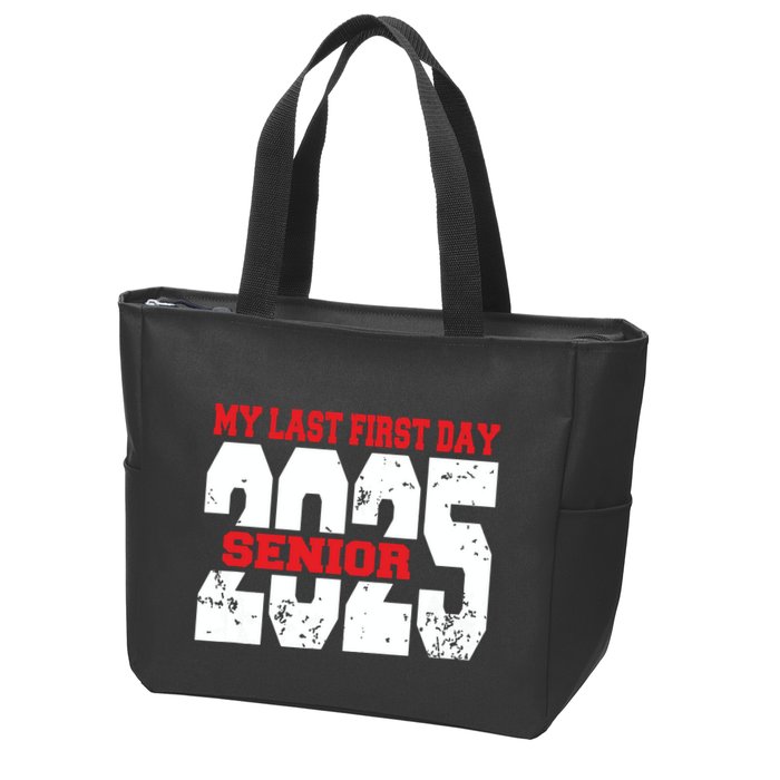 Officially A Senior My Last First Day Class Of 2025 Student Zip Tote Bag