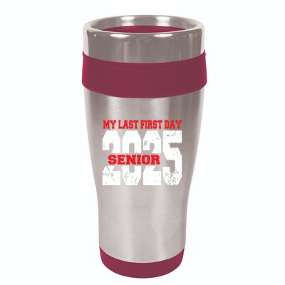 Officially A Senior My Last First Day Class Of 2025 Student 16oz Travel Tumbler