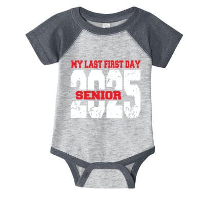 Officially A Senior My Last First Day Class Of 2025 Student Infant Baby Jersey Bodysuit