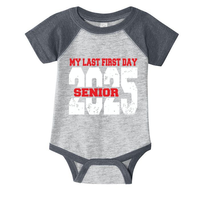 Officially A Senior My Last First Day Class Of 2025 Student Infant Baby Jersey Bodysuit