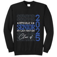 Officially A Senior 2025 My Last First Day Class Of 2025 Sweatshirt