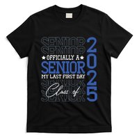 Officially A Senior 2025 My Last First Day Class Of 2025 T-Shirt
