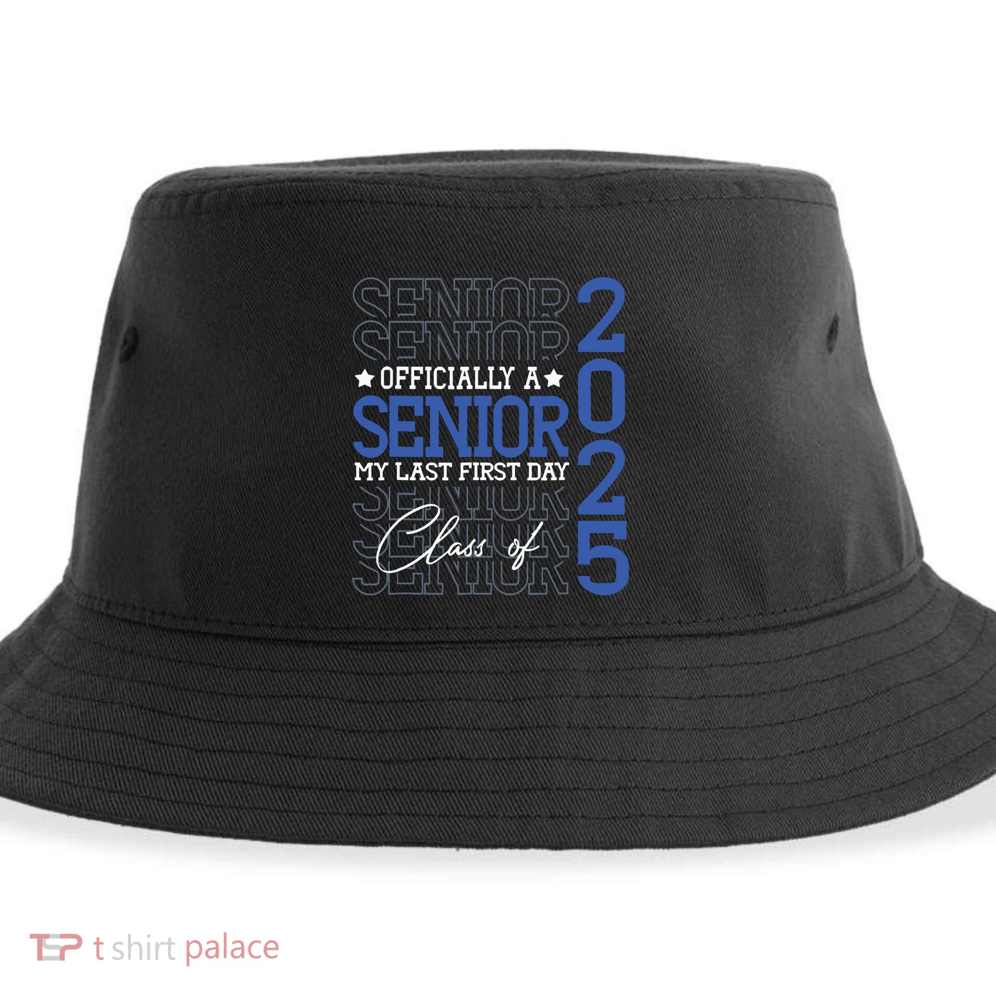 Officially A Senior 2025 My Last First Day Class Of 2025 Sustainable Bucket Hat