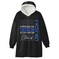 Officially A Senior 2025 My Last First Day Class Of 2025 Hooded Wearable Blanket