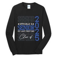 Officially A Senior 2025 My Last First Day Class Of 2025 Tall Long Sleeve T-Shirt
