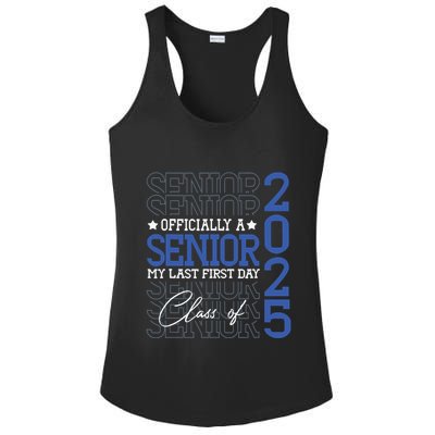 Officially A Senior 2025 My Last First Day Class Of 2025 Ladies PosiCharge Competitor Racerback Tank