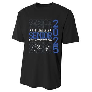 Officially A Senior 2025 My Last First Day Class Of 2025 Performance Sprint T-Shirt