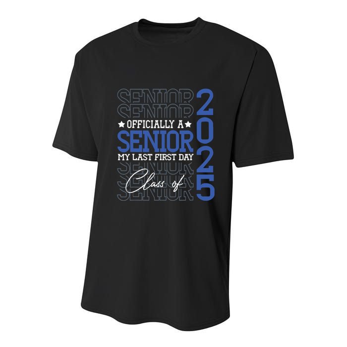 Officially A Senior 2025 My Last First Day Class Of 2025 Youth Performance Sprint T-Shirt