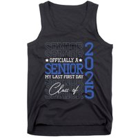 Officially A Senior 2025 My Last First Day Class Of 2025 Tank Top