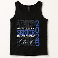 Officially A Senior 2025 My Last First Day Class Of 2025 Tank Top