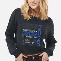 Officially A Senior 2025 My Last First Day Class Of 2025 Cropped Pullover Crew
