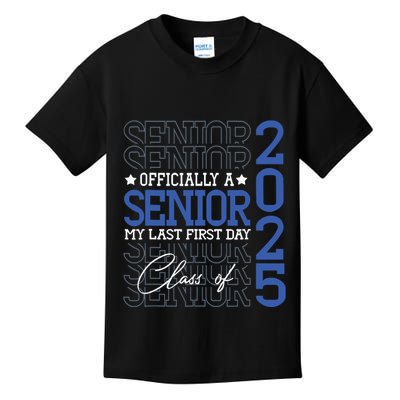 Officially A Senior 2025 My Last First Day Class Of 2025 Kids T-Shirt