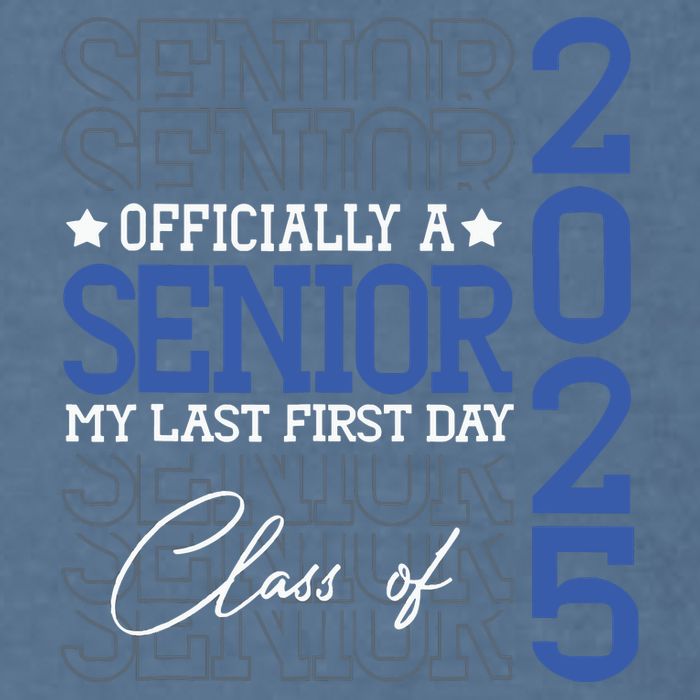 Officially A Senior 2025 My Last First Day Class Of 2025 Garment-Dyed Sweatshirt