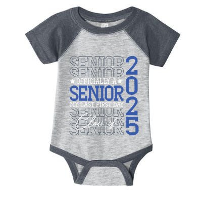 Officially A Senior 2025 My Last First Day Class Of 2025 Infant Baby Jersey Bodysuit