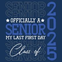Officially A Senior 2025 My Last First Day Class Of 2025 Infant Baby Jersey Bodysuit