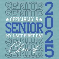Officially A Senior 2025 My Last First Day Class Of 2025 Sueded Cloud Jersey T-Shirt