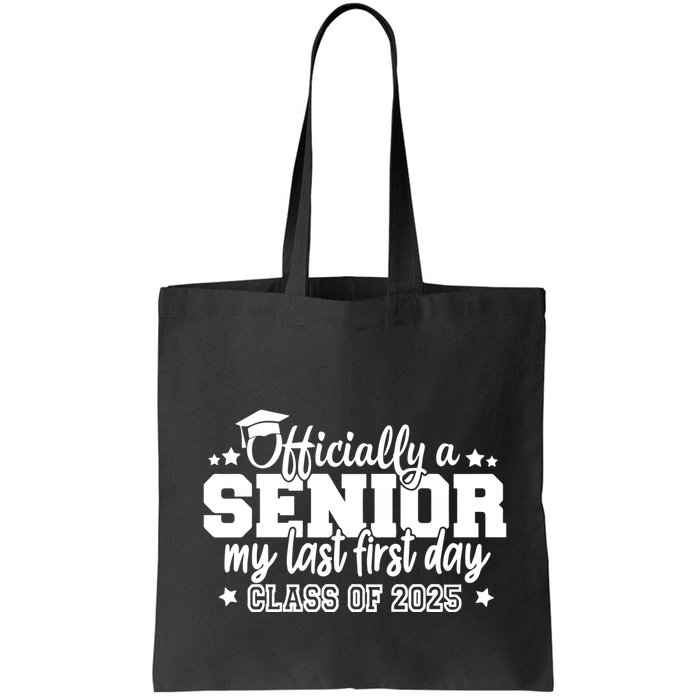 Officially A Senior My Last First Day 2025 Bag