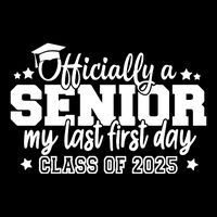 Officially A Senior My Last First Day 2025 Bag