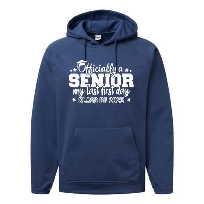 Officially A Senior My Last First Day 2025 Performance Fleece Hoodie