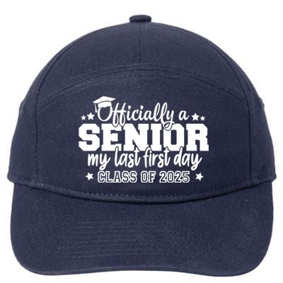 Officially A Senior My Last First Day 2025 7-Panel Snapback Hat