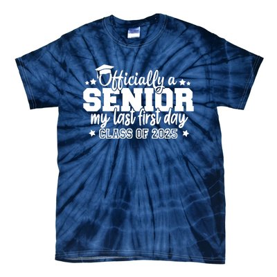 Officially A Senior My Last First Day 2025 Tie-Dye T-Shirt