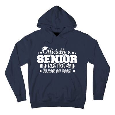 Officially A Senior My Last First Day 2025 Tall Hoodie