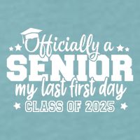 Officially A Senior My Last First Day 2025 Sueded Cloud Jersey T-Shirt