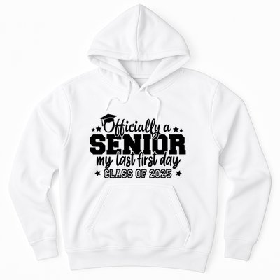 Officially A Senior My Last First Day 2025 Hoodie