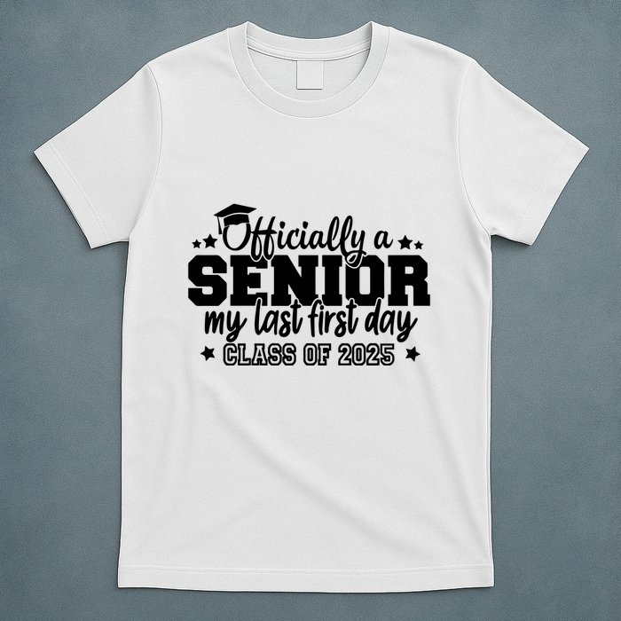 Officially A Senior My Last First Day 2025 T-Shirt