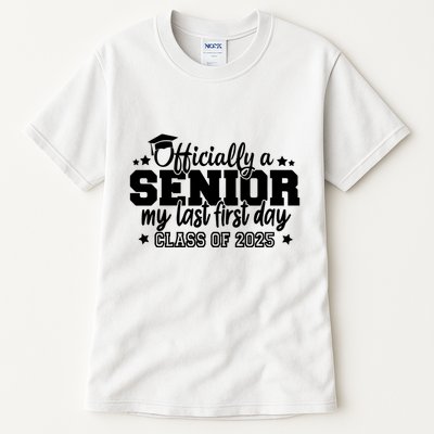 Officially A Senior My Last First Day 2025 Tall T-Shirt