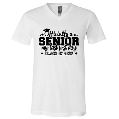 Officially A Senior My Last First Day 2025 V-Neck T-Shirt