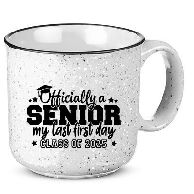 Officially A Senior My Last First Day 2025 15oz Campfire Ceramic Mug