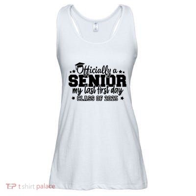 Officially A Senior My Last First Day 2025 Ladies Essential Flowy Tank