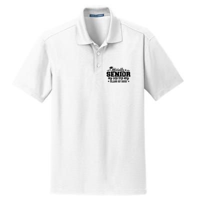 Officially A Senior My Last First Day 2025 Dry Zone Grid Polo