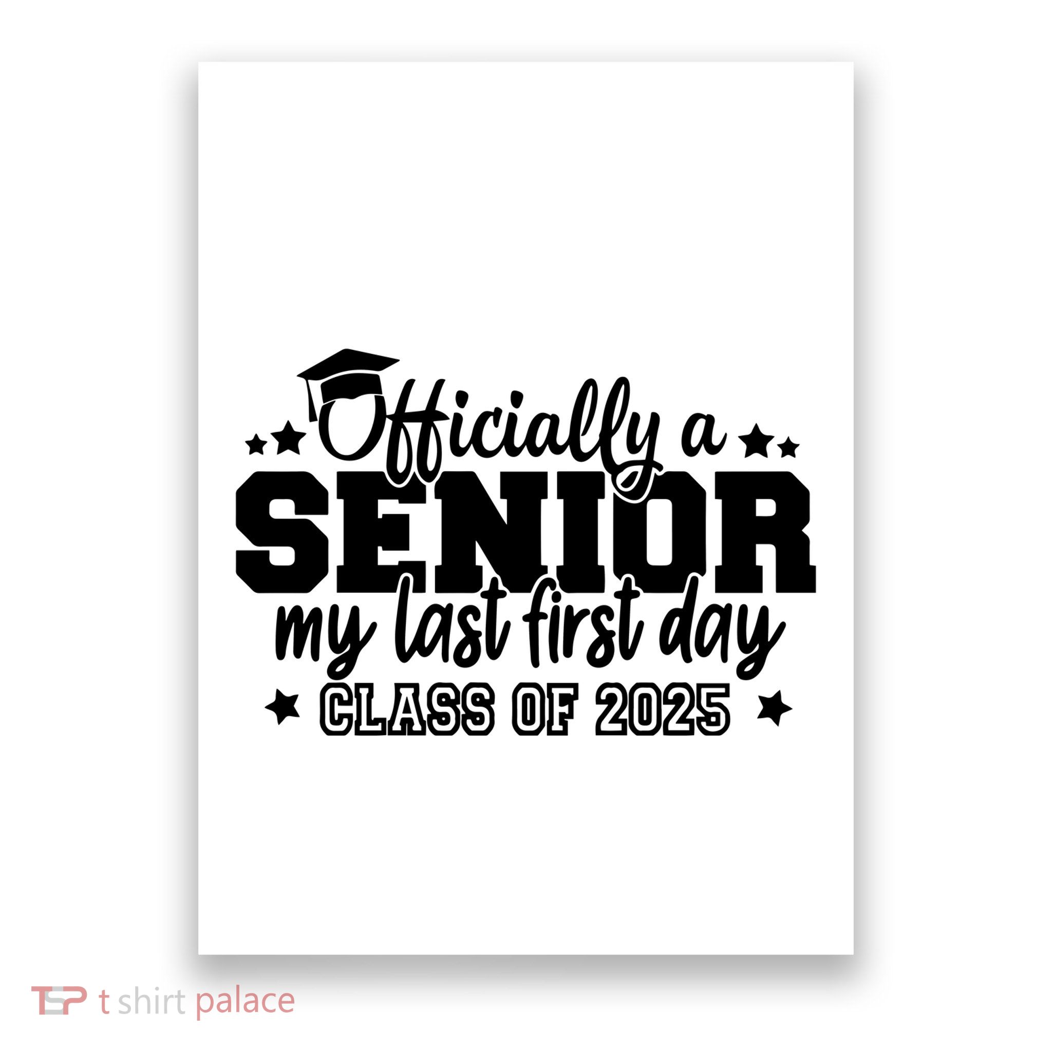 Officially A Senior My Last First Day 2025 Poster