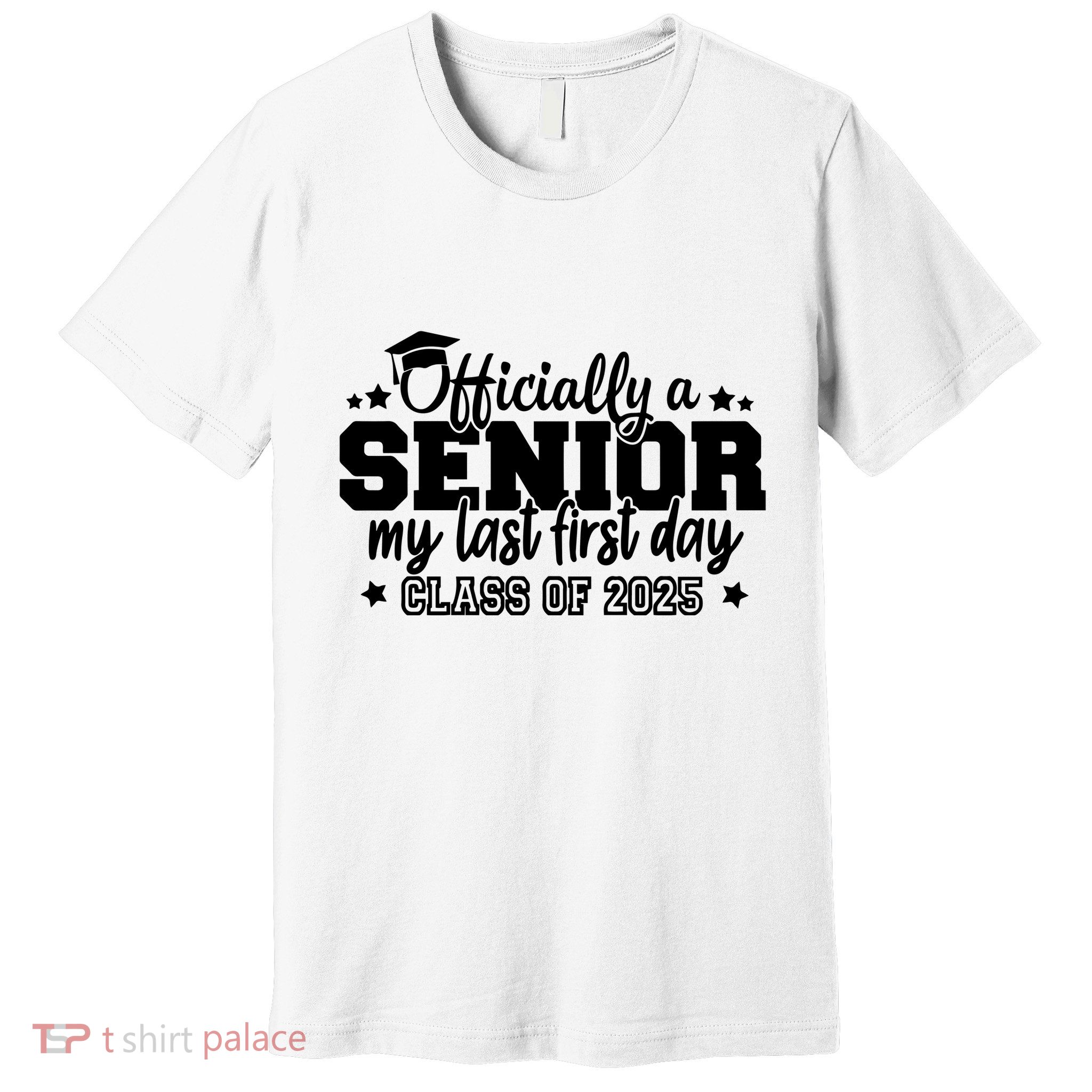 Officially A Senior My Last First Day 2025 Premium T-Shirt