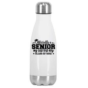 Officially A Senior My Last First Day 2025 Stainless Steel Insulated Water Bottle