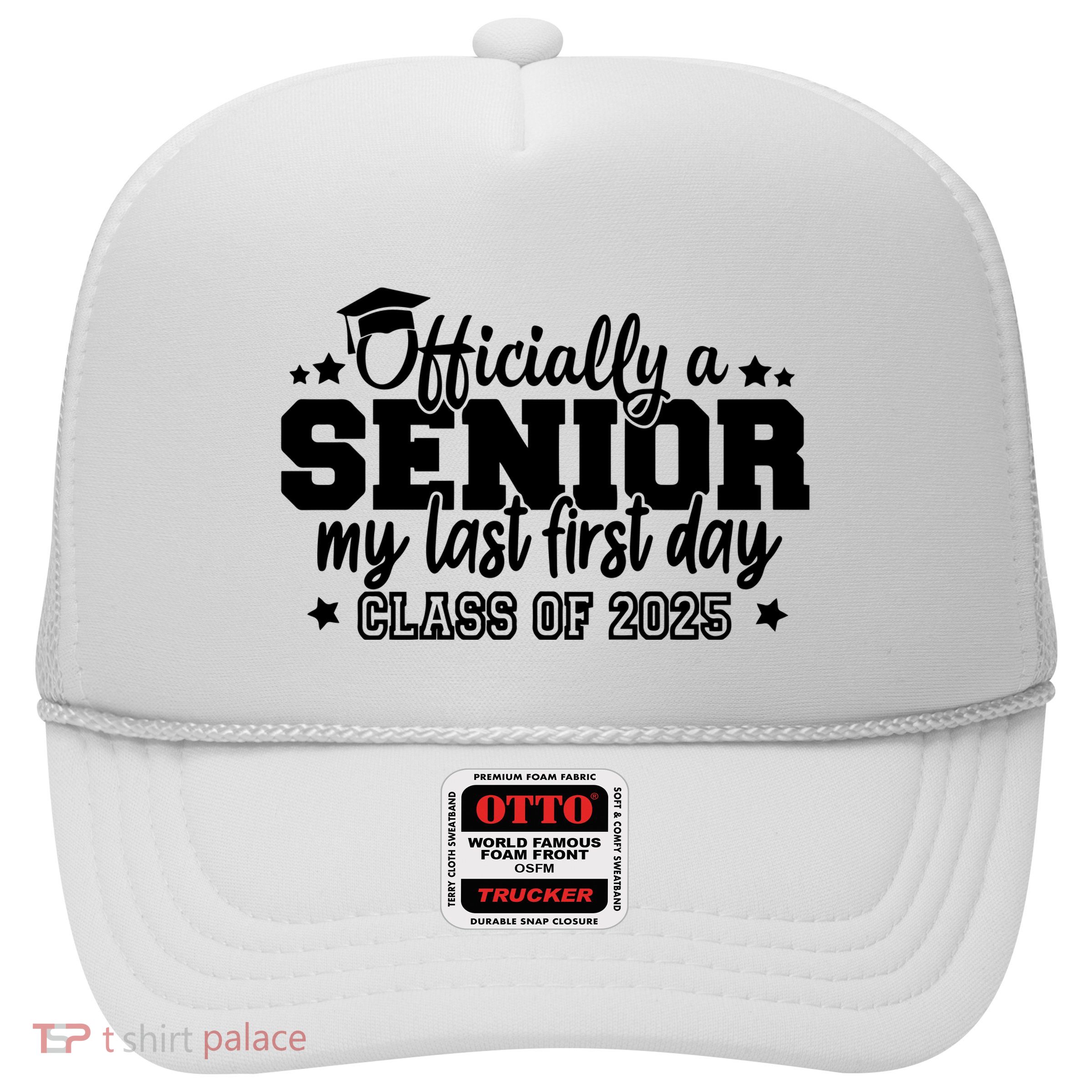 Officially A Senior My Last First Day 2025 Trucker Hat