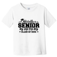 Officially A Senior My Last First Day 2025 Toddler T-Shirt