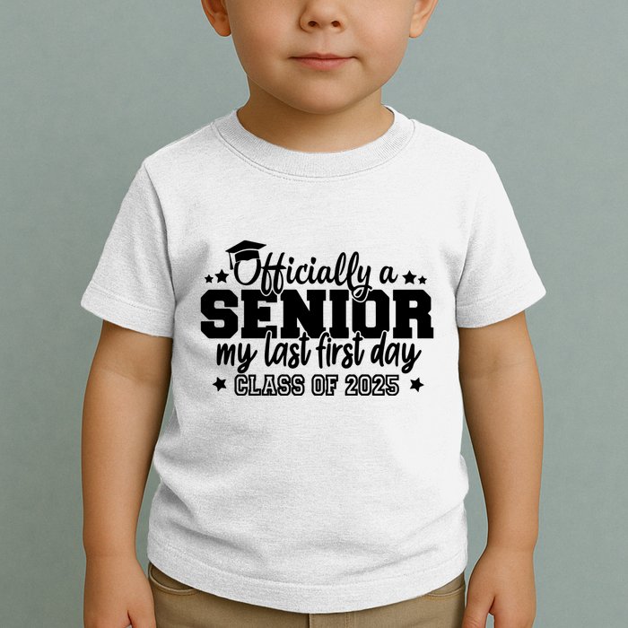 Officially A Senior My Last First Day 2025 Toddler T-Shirt